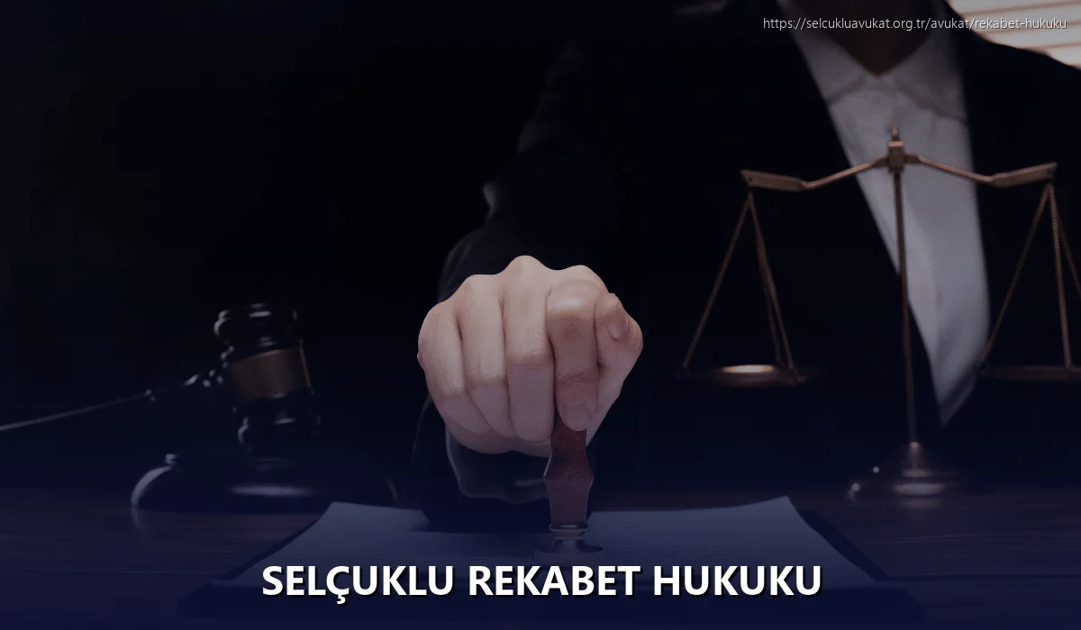 Selçuklu Rekabet Hukuku